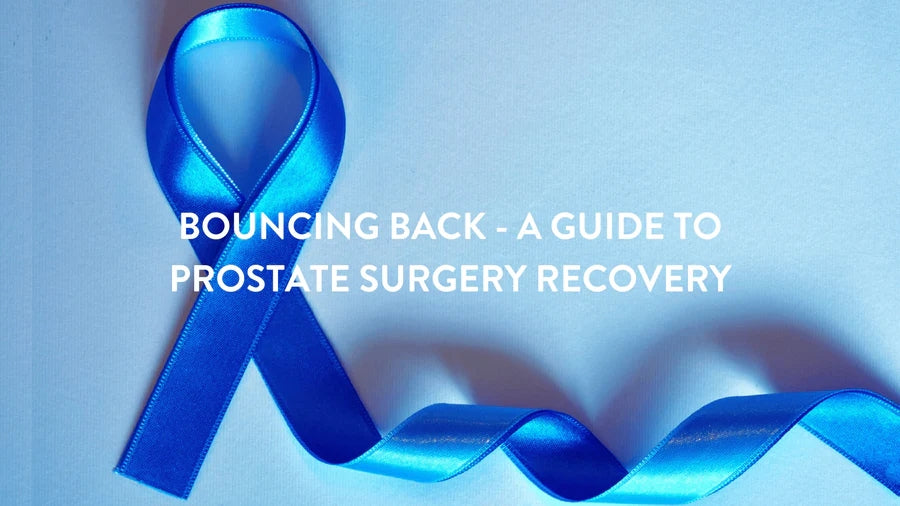 Bouncing Back - A Guide to Prostate Surgery Recovery.