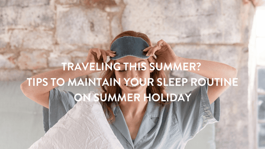 Reisen Sie diesen Sommer? Tipps zur Aufrechterhaltung Ihrer Schlafroutine im Sommerurlaub 