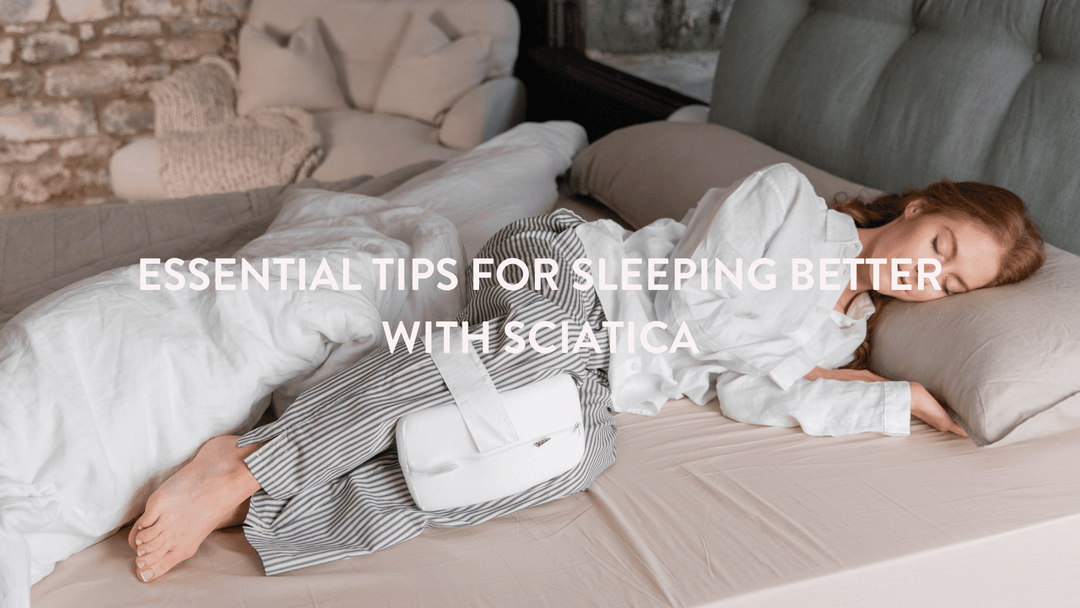 Essential Tips for Sleeping Better with Sciatica