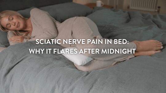 Sciatic Nerve Pain in Bed: Why It Flares After Midnight
