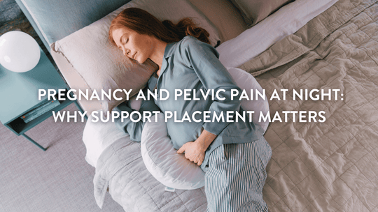 Pregnancy and Pelvic Pain at Night: Why Support Placement Matters
