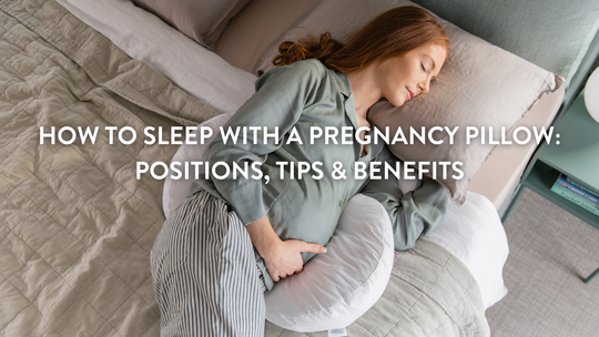 How to Sleep With A Pregnancy Pillow: Positions, Tips & Benefits