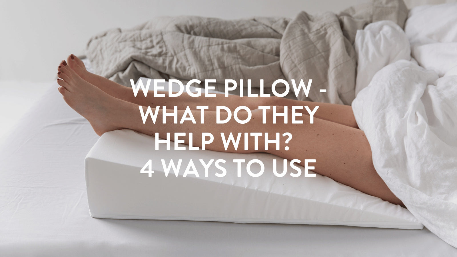 Wedge Pillow - What Do They Help With? -  4 Ways To Use - Putnams UK