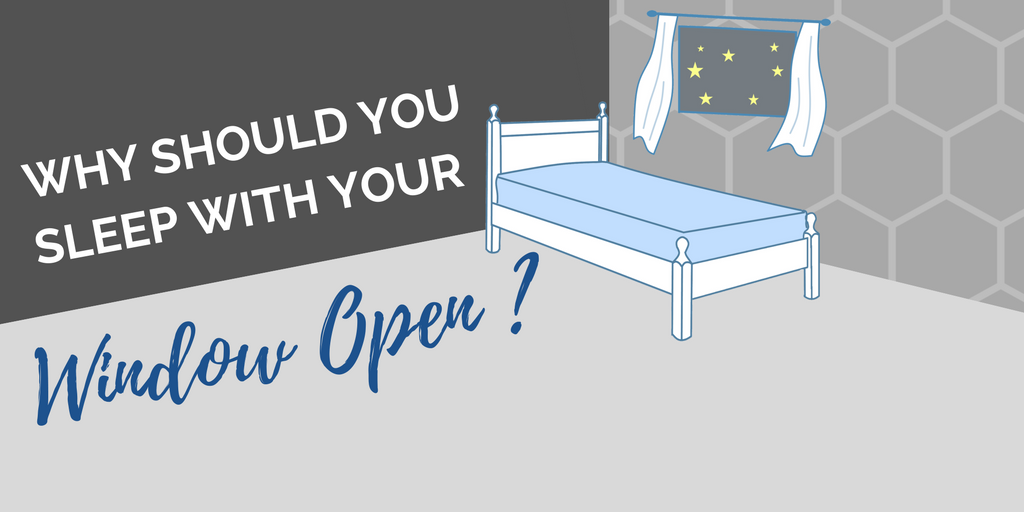 Why Should You Sleep With Your Bedroom Window Open?