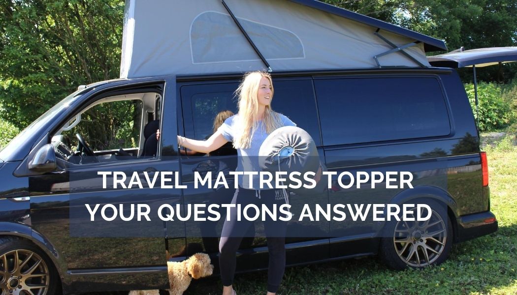 Travel Mattress Topper - Your Questions Answered